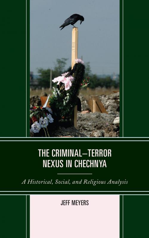 Cover of the book The Criminal–Terror Nexus in Chechnya by Jeff Meyers, Lexington Books