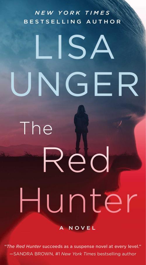 Cover of the book The Red Hunter by Lisa Unger, Gallery Books