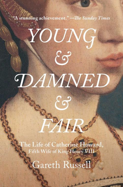 Cover of the book Young and Damned and Fair by Mr. Gareth Russell, Simon & Schuster