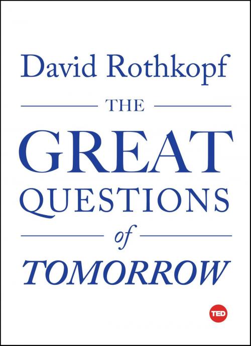 Cover of the book The Great Questions of Tomorrow by David Rothkopf, Simon & Schuster/ TED