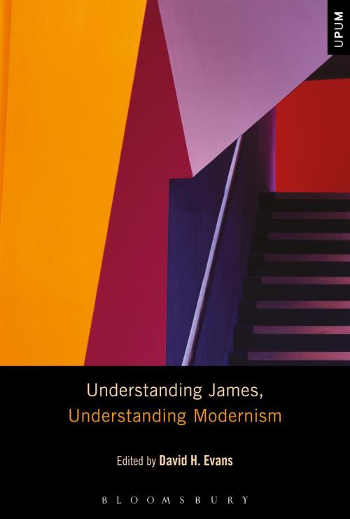 Cover of the book Understanding James, Understanding Modernism by , Bloomsbury Publishing