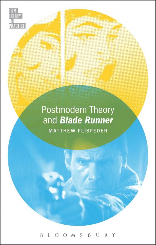 Cover of the book Postmodern Theory and Blade Runner by Matthew Flisfeder, Bloomsbury Publishing