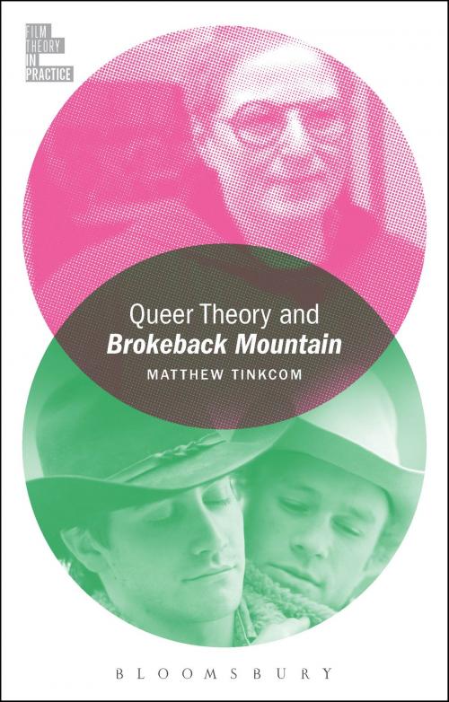 Cover of the book Queer Theory and Brokeback Mountain by Dr. Matthew Tinkcom, Bloomsbury Publishing