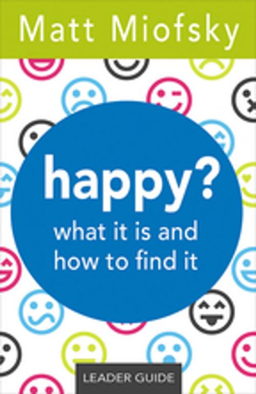 Cover of the book happy? Leader Guide by Matt Miofsky, Abingdon Press