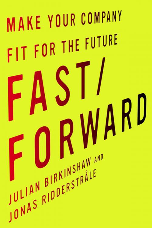 Cover of the book Fast/Forward by Julian Birkinshaw, Jonas Ridderstråle, Stanford University Press
