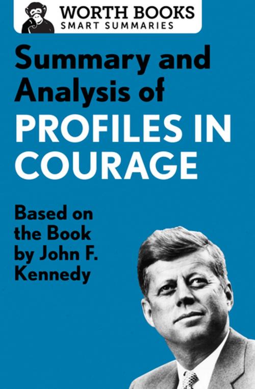 Cover of the book Summary and Analysis of Profiles in Courage by Worth Books, Worth Books
