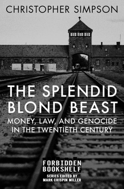 Cover of the book The Splendid Blond Beast by Christopher Simpson, Open Road Media