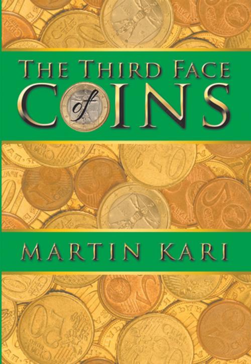 Cover of the book The Third Face of Coins by Martin Kari, Balboa Press AU