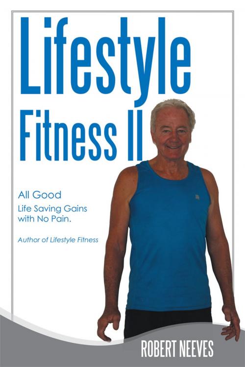 Cover of the book Lifestyle Fitness Ii by Robert Neeves, Balboa Press AU