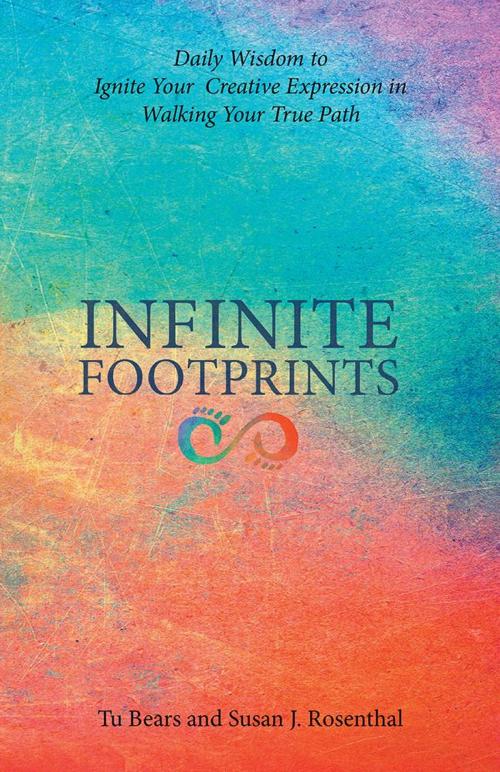 Cover of the book Infinite Footprints by Tu Bears, Susan J. Rosenthal, Balboa Press