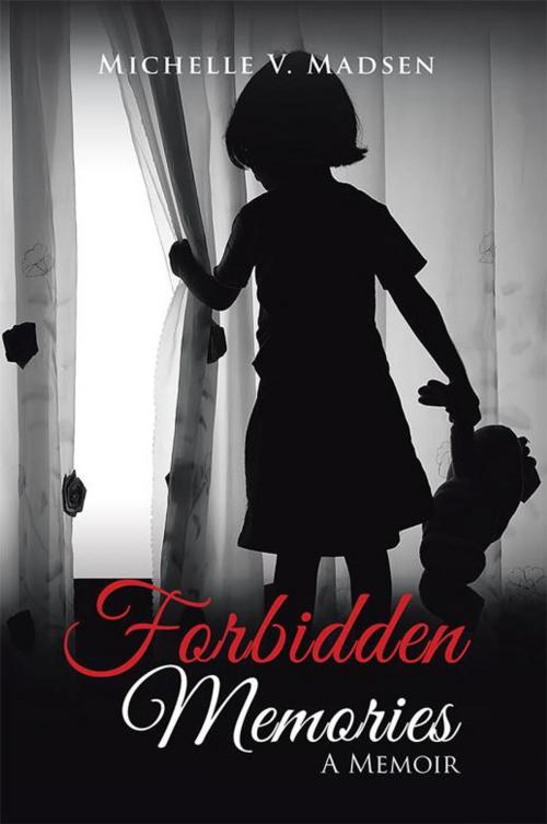 Cover of the book Forbidden Memories by Michelle V. Madsen, Balboa Press