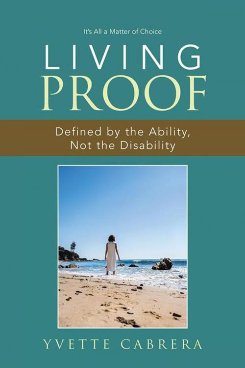 Cover of the book Living Proof by Yvette Cabrera, Balboa Press