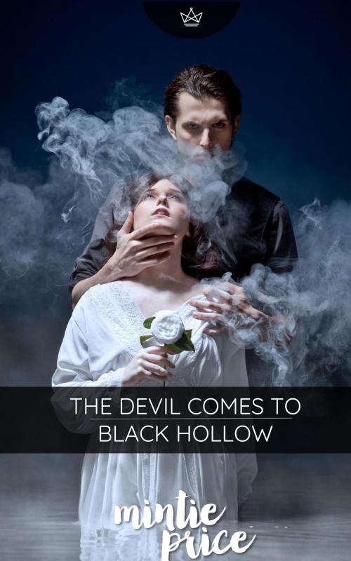 Cover of the book The Devil Comes to Black Hollow by Mintie Price, Excessica
