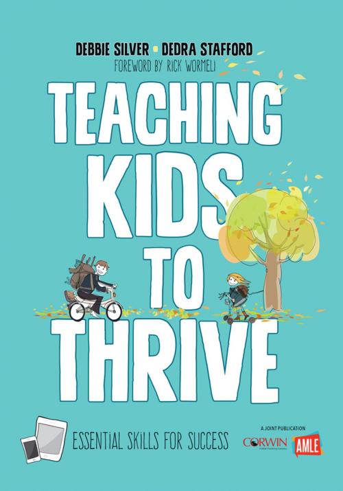 Cover of the book Teaching Kids to Thrive by Debbie Thompson Silver, Ms. Dedra A. Stafford, SAGE Publications