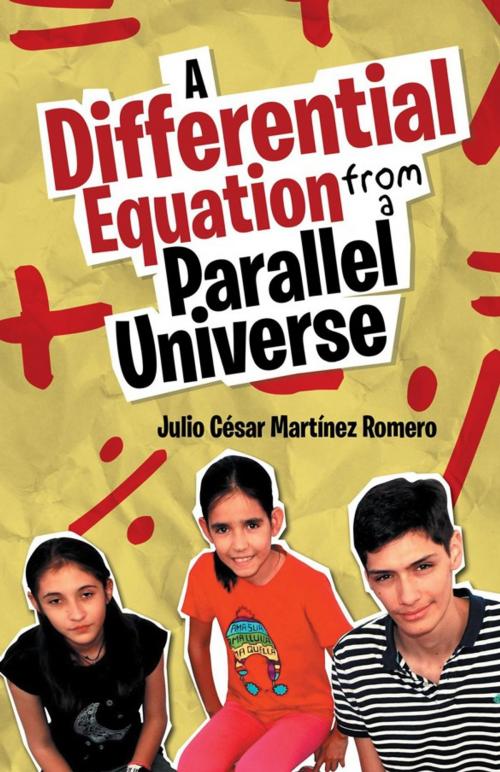 Cover of the book A Differential Equation from a Parallel Universe by Julio César Martínez Romero, Palibrio