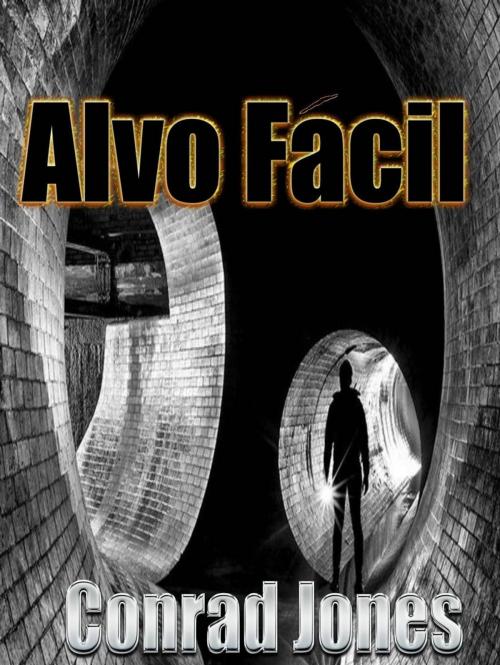 Cover of the book Alvo Fácil by Conrad Jones, Babelcube Inc.