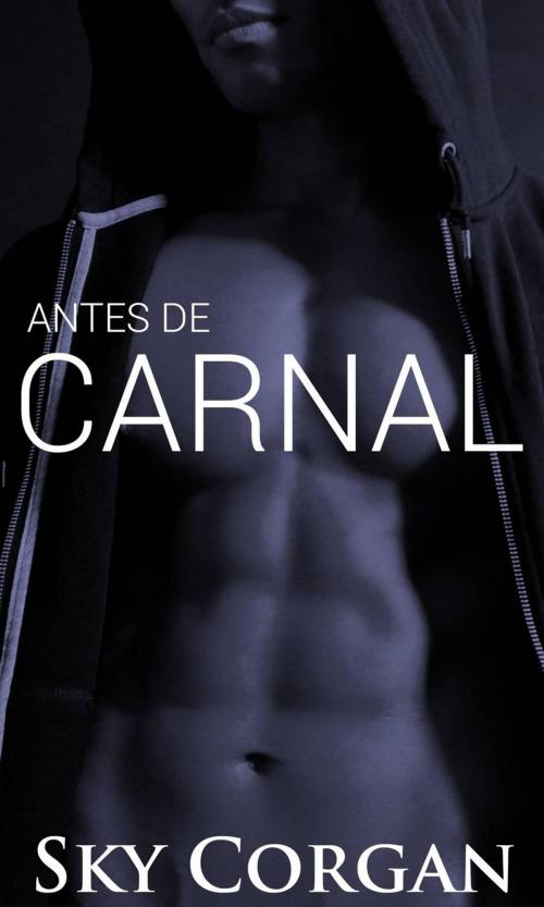 Cover of the book Antes de Carnal by Sky Corgan, Babelcube