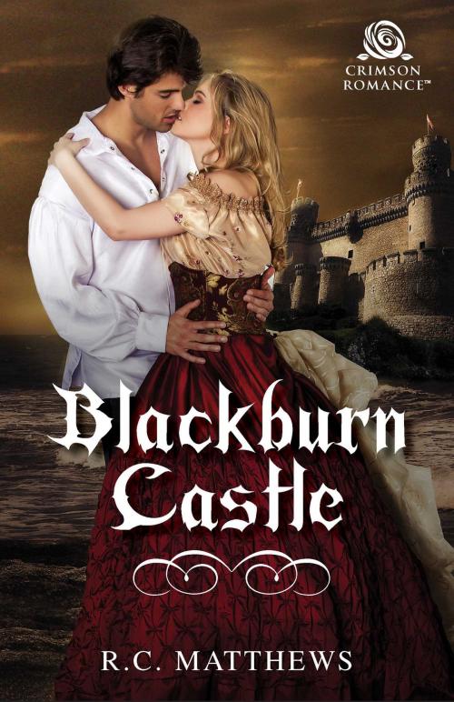 Cover of the book Blackburn Castle by R.C. Matthews, Crimson Romance