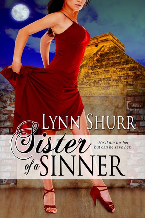 Cover of the book Sister of a Sinner by Lynn  Shurr, The Wild Rose Press, Inc.