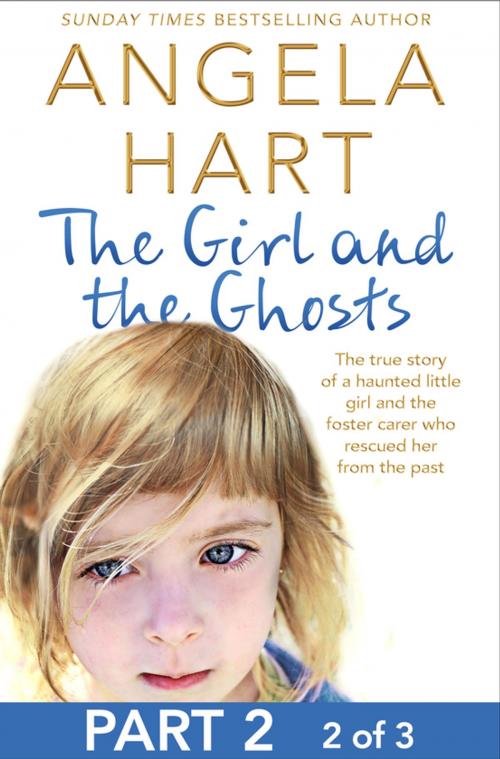 Cover of the book The Girl and the Ghosts Part 2 of 3 by Angela Hart, Pan Macmillan