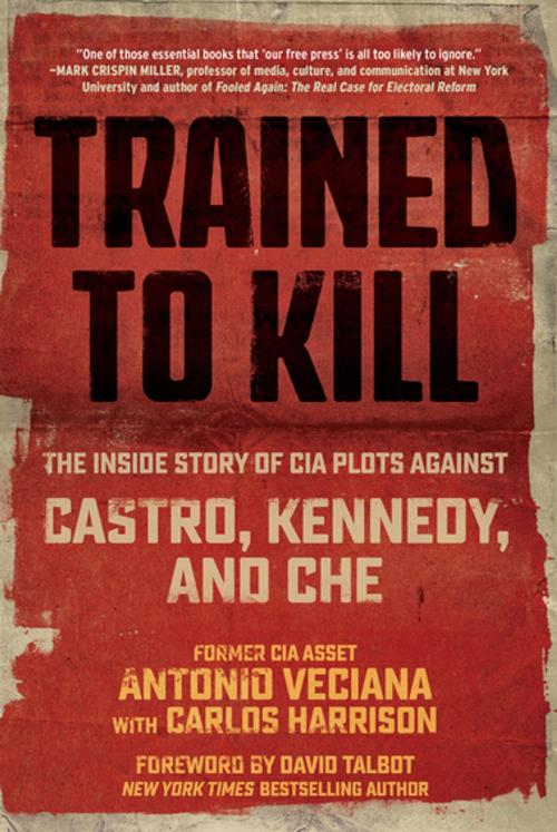 Cover of the book Trained to Kill by Antonio Veciana, Carlos Harrison, Skyhorse Publishing