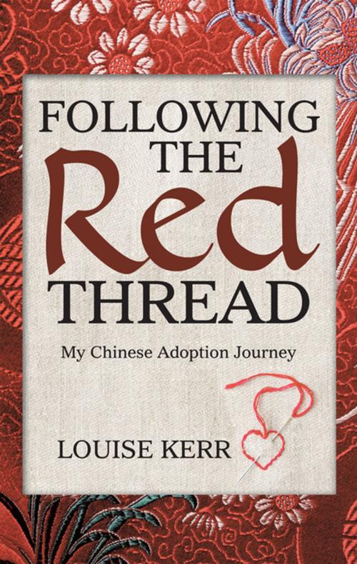 Cover of the book Following the Red Thread by Louise Kerr, WestBow Press