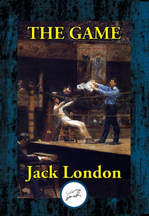 Cover of the book The Game by Jack London, Dancing Unicorn Books