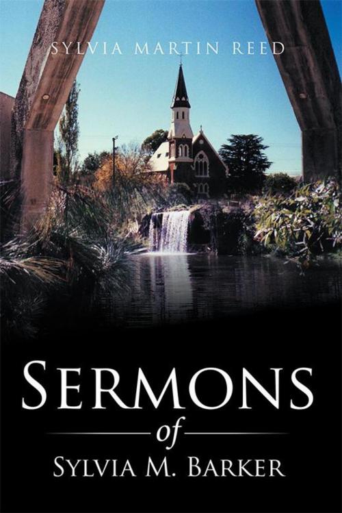 Cover of the book Sermons of Sylvia M. Barker by Sylvia Martin Reed, Xlibris AU