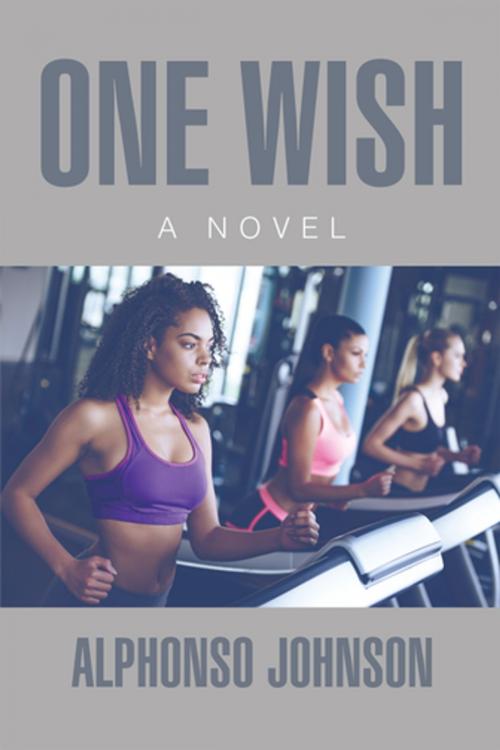 Cover of the book One Wish by Alphonso Johnson, Xlibris US