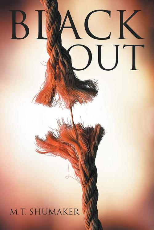 Cover of the book Black Out by M.T. Shumaker, AuthorHouse