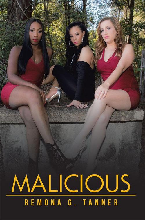 Cover of the book Malicious by Remona G. Tanner, AuthorHouse