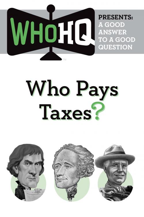 Cover of the book Who Pays Taxes? by Who HQ, Penguin Young Readers Group