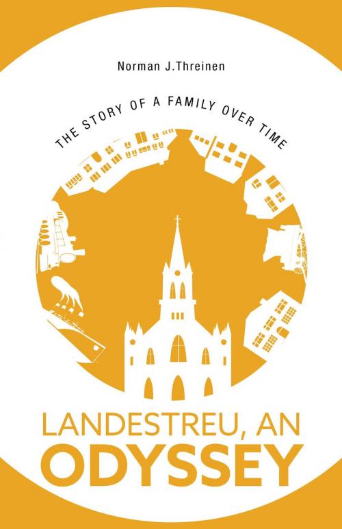 Cover of the book Landestreu, An Odyssey by Norman J. Threinen, FriesenPress