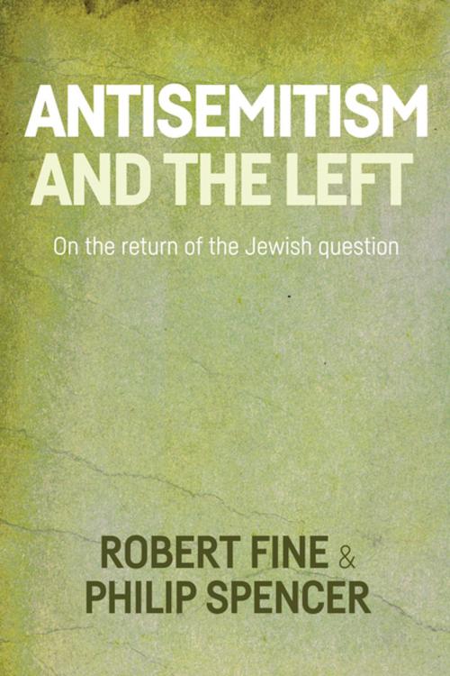 Cover of the book Antisemitism and the left by Robert Fine, Philip Spencer, Manchester University Press