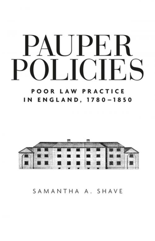 Cover of the book Pauper policies by Samantha A. Shave, Manchester University Press