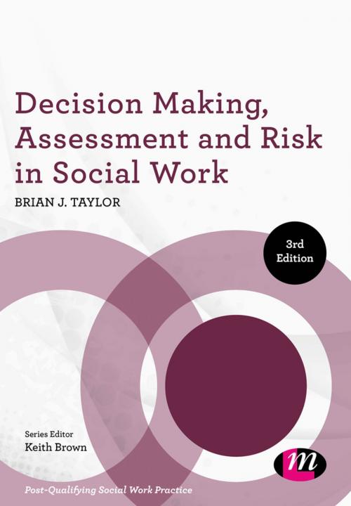 Cover of the book Decision Making, Assessment and Risk in Social Work by Brian J. Taylor, SAGE Publications
