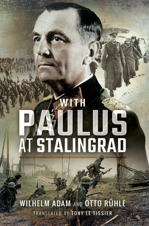 Cover of the book With Paulus at Stalingrad by Wilhelm  Adam, Tony Le Tissier, Pen and Sword
