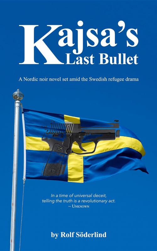 Cover of the book Kajsa's Last Bullet by Rolf Söderlind, Rolf Soderlind