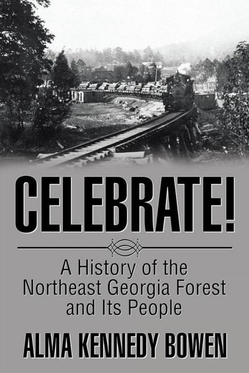 Cover of the book Celebrate! by Alma Kennedy Bowen, iUniverse