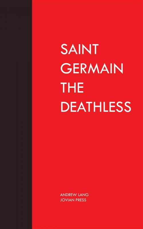 Cover of the book Saint Germain the Deathless by Andrew Lang, Jovian Press
