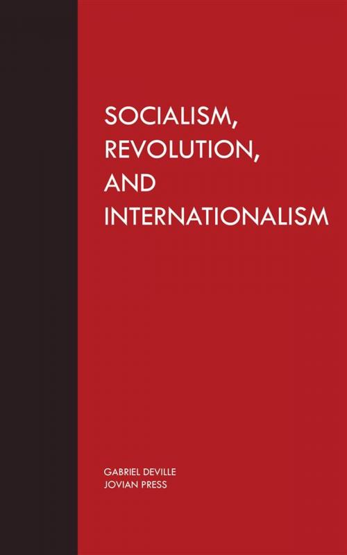 Cover of the book Socialism, Revolution, and Internationalism by Gabriel Deville, Jovian Press