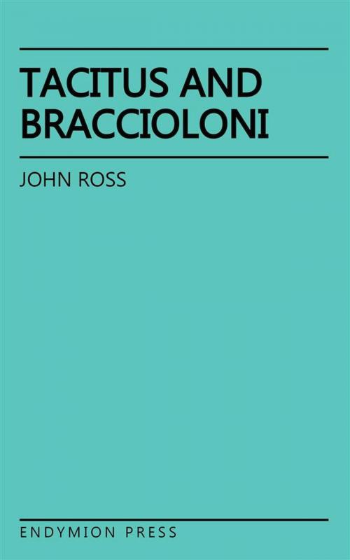 Cover of the book Tacitus and Bracciolini by John Ross, Endymion Press