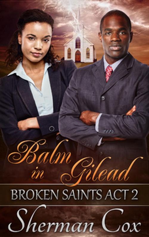 Cover of the book Balm in Gilead by Sherman Cox, Red Candle Publishing