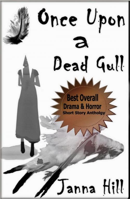 Cover of the book Once Upon a Dead Gull by Janna Hill, Joe Hill, J Hill Ink