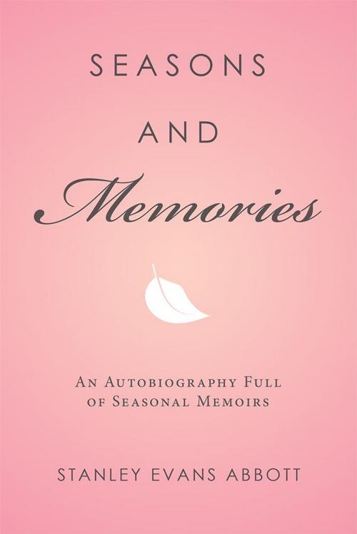 Cover of the book Seasons and Memories by Stanley Evans Abbott, Xlibris US