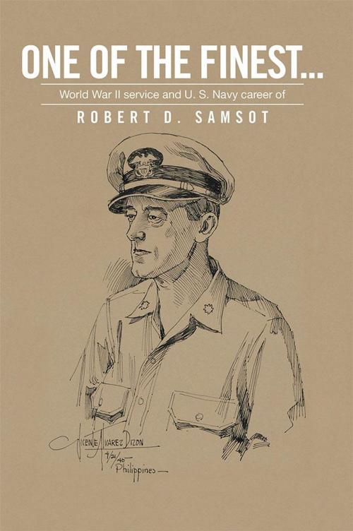 Cover of the book One of the Finest . . . by Robert D. Samsot, Xlibris US
