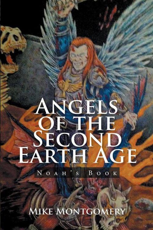 Cover of the book Angels of the Second Earth Age by Mike Montgomery, Xlibris US