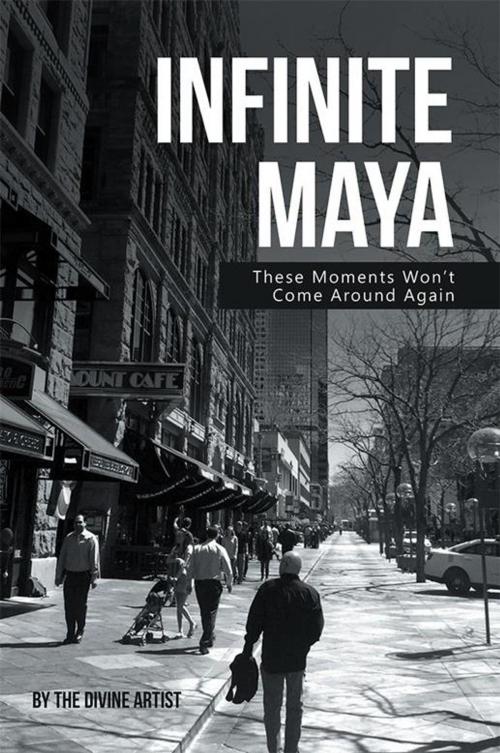 Cover of the book Infinite Maya by The Divine Artist, Xlibris US