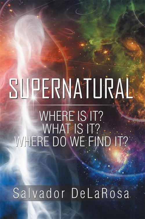 Cover of the book Supernatural by Salvador DeLaRosa, Xlibris US
