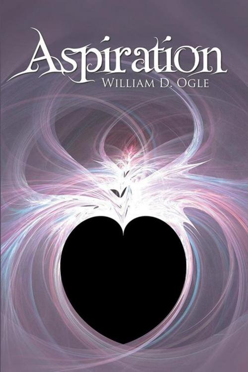 Cover of the book Aspiration by William D. Ogle, Xlibris US